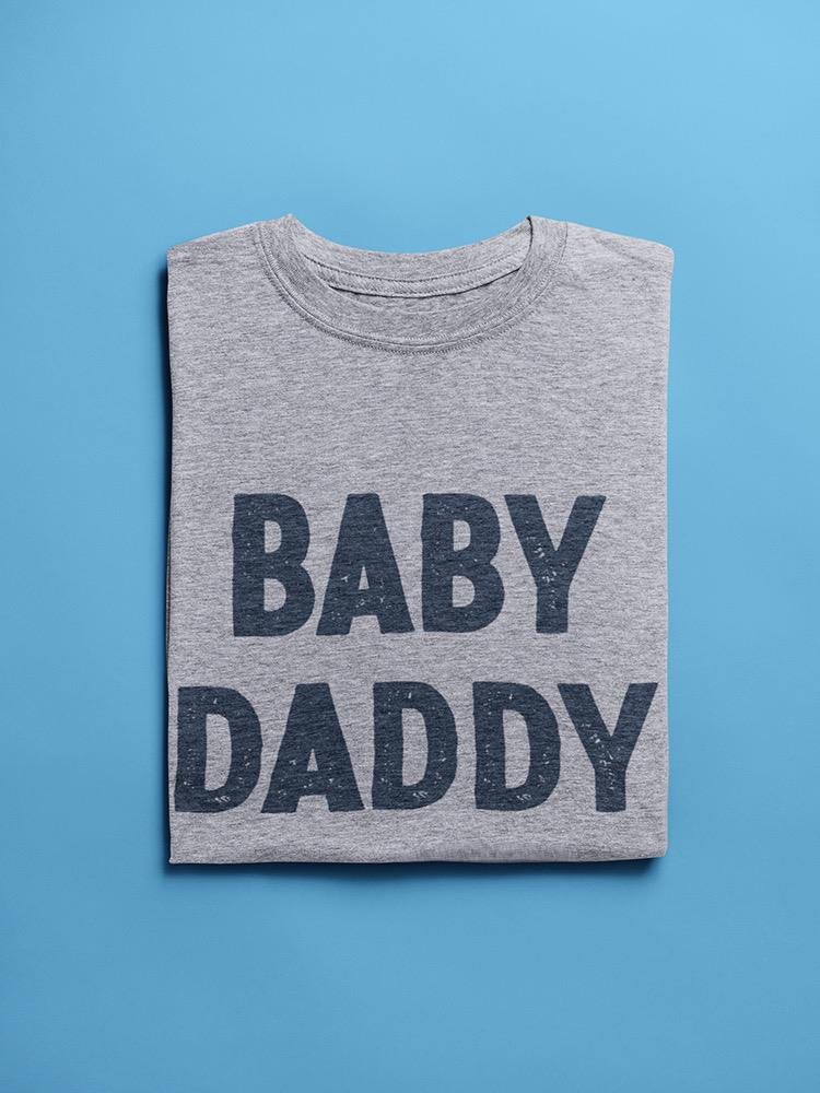 Baby Daddy Tee Men's