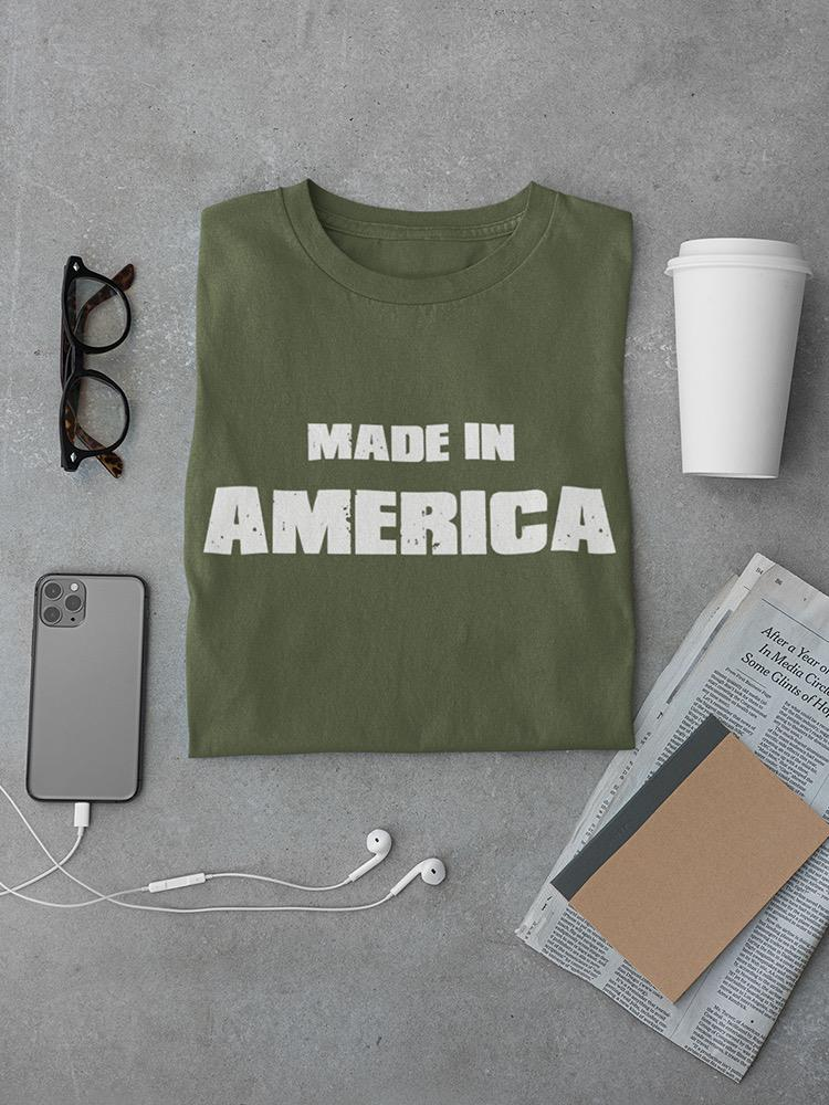 Made In America! Men's T-Shirt