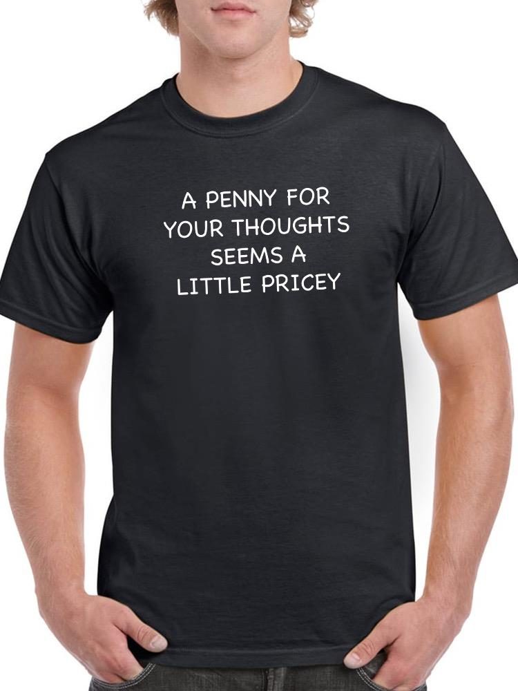 Penny For Your Thoughts T-shirt