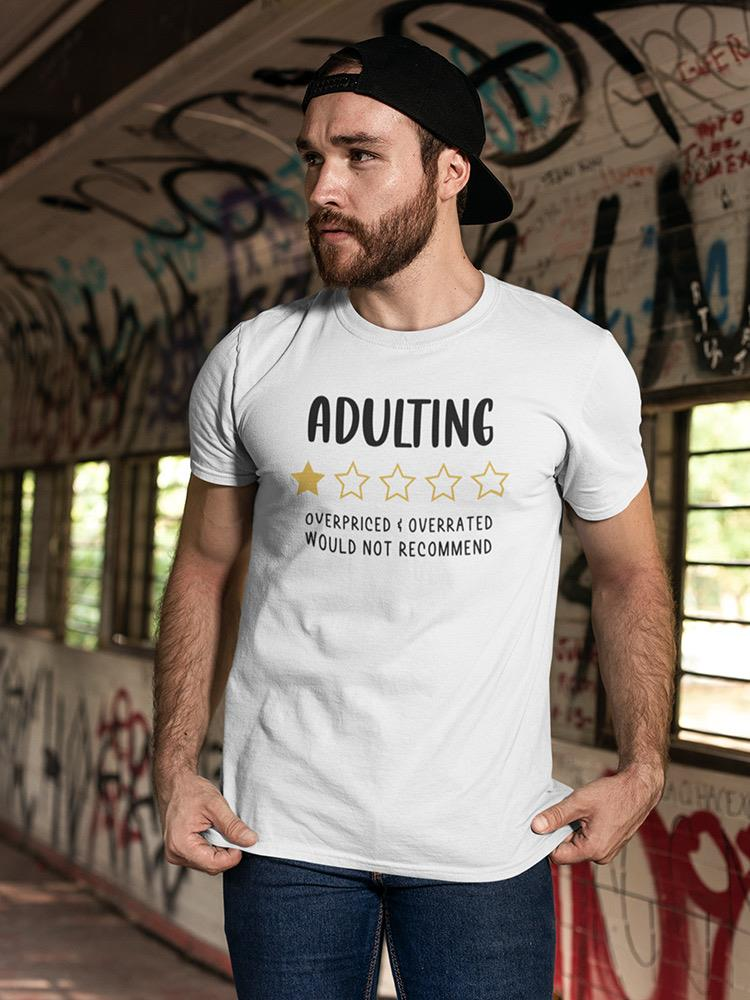 Adulting Is Overpriced T-Shirt