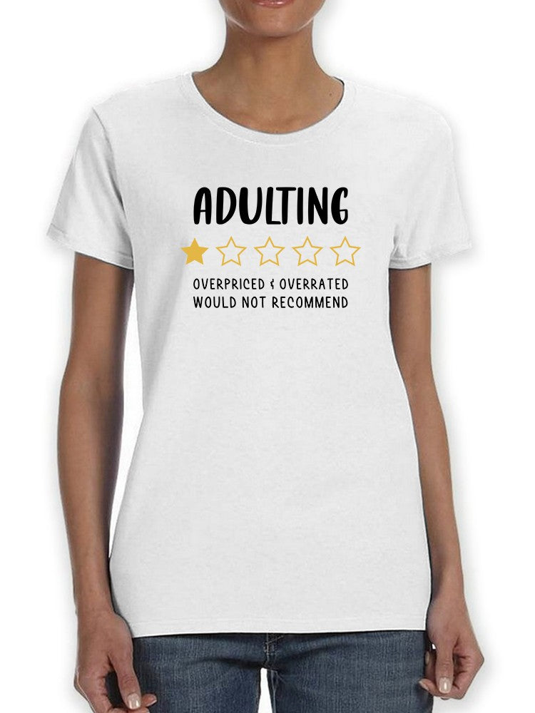 Adulting Is Overpriced T-Shirt