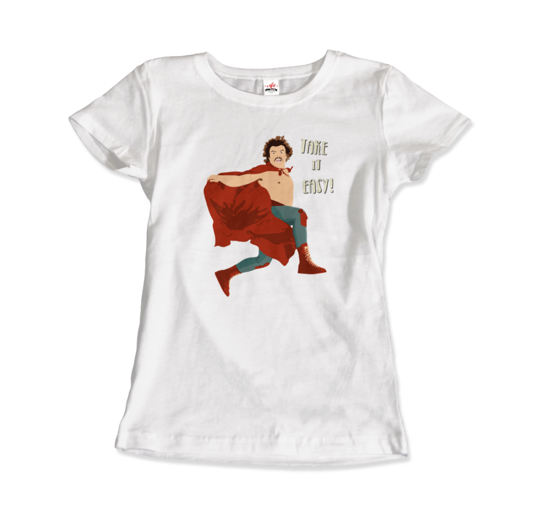 Take It Easy, Nacho Libre, El Luchador Mascarado T-Shirt