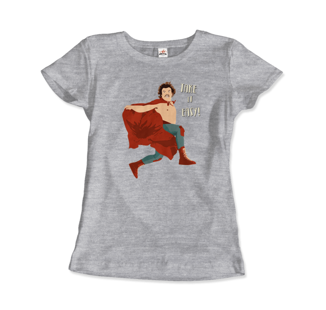 Take It Easy, Nacho Libre, El Luchador Mascarado T-Shirt