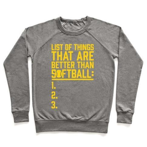 LIST OF THINGS THAT ARE BETTER THAN SOFTBALL CREWNECK SWEATSHIRT - 7 Colors - Up To 3XL