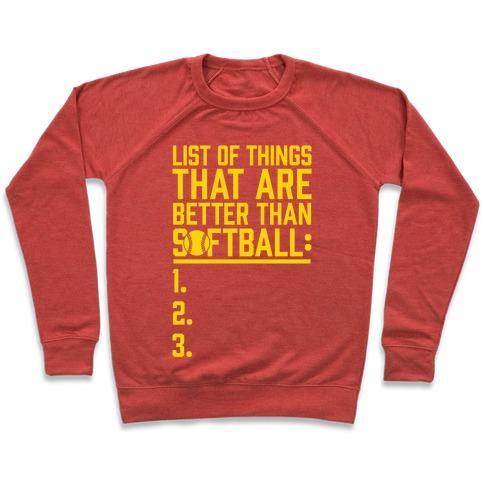 LIST OF THINGS THAT ARE BETTER THAN SOFTBALL CREWNECK SWEATSHIRT - 7 Colors - Up To 3XL