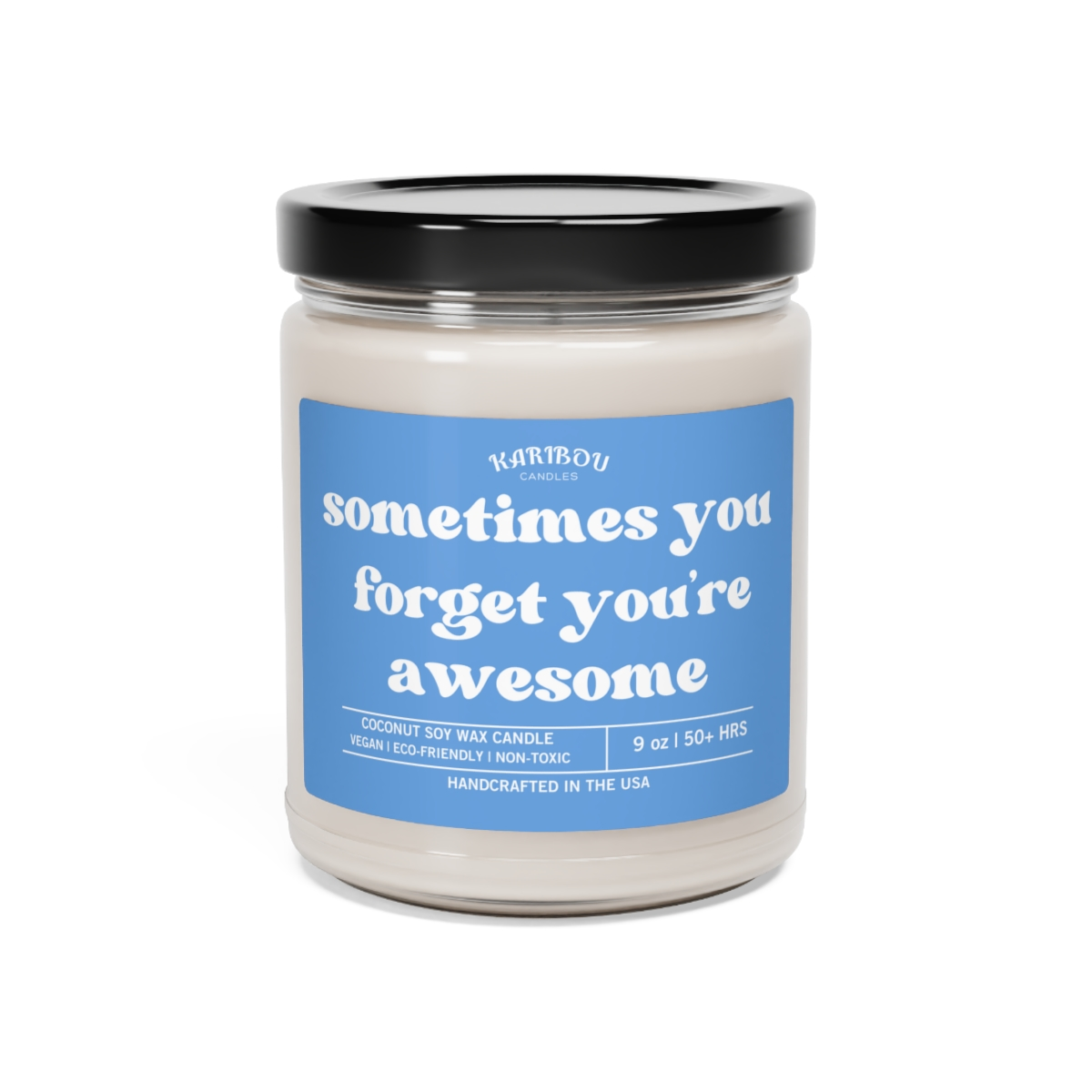 Sometimes you forget you're awesome-Funny gift Scented Soy Candle, 9oz - 5 Options