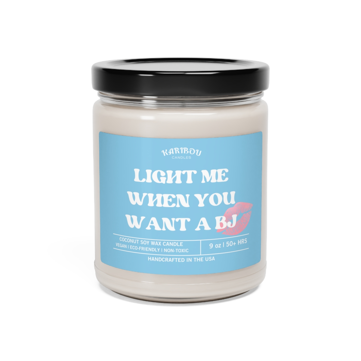 Light me when you want a BJ-Funny gift for him her Scented Soy Candle, 9oz - 5 Options