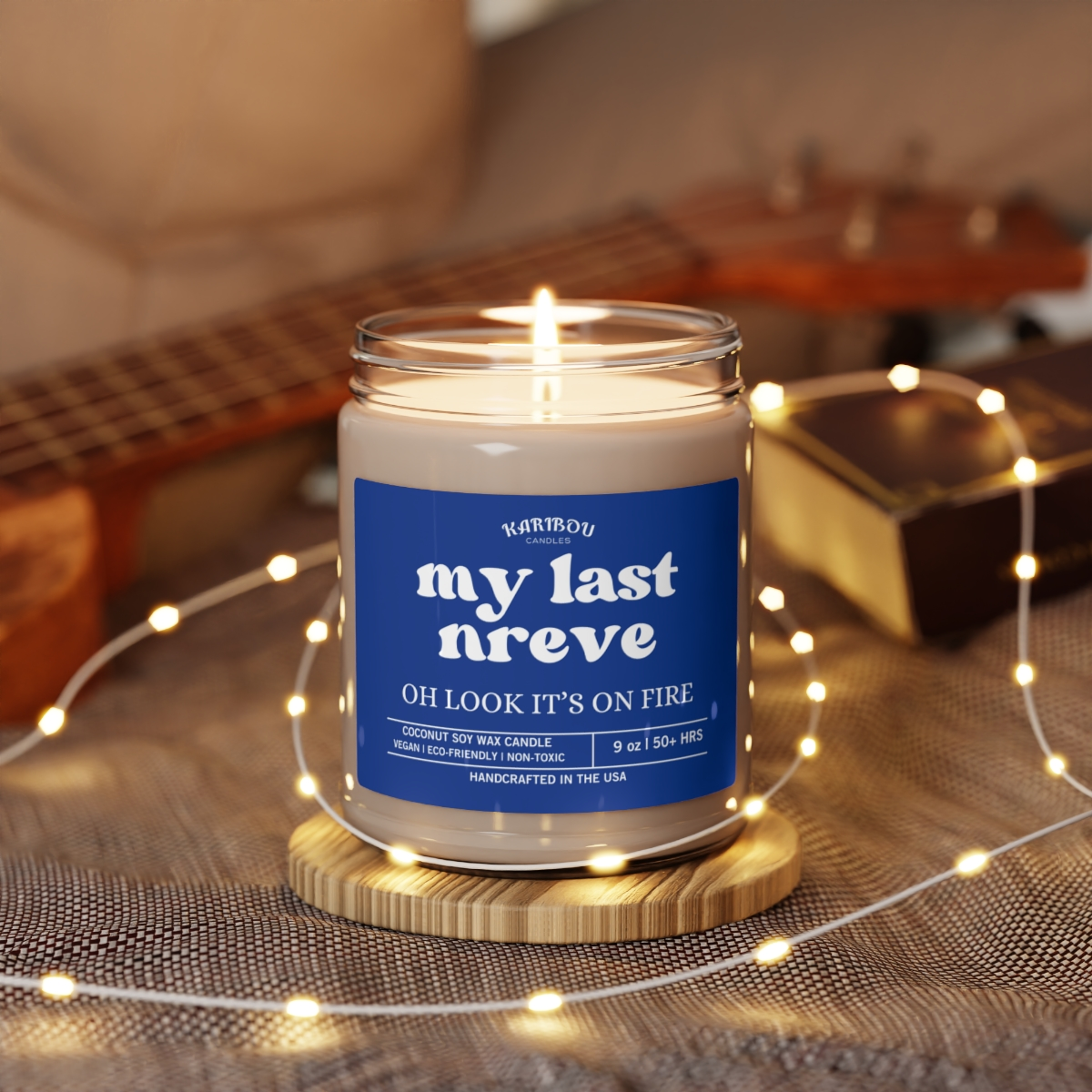 My last Nreve oh look it's on fire-Funny gift Scented Soy Candle, 9oz - 5 Options