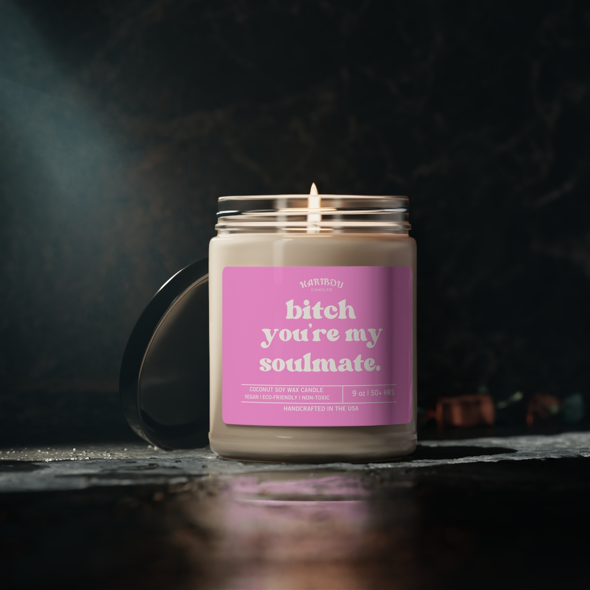 Bitch you're my soulmate-Funny gift Scented Soy Candle, 9oz - 5 Options